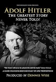 Adolf Hitler: The Greatest Story Never Told (2013) watch-Adolf Hitler: The Greatest Story Never Told (2013)