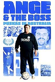 Ange & The Boss - Puskas in Australia (2025) watch-Ange & The Boss - Puskas in Australia (2025)