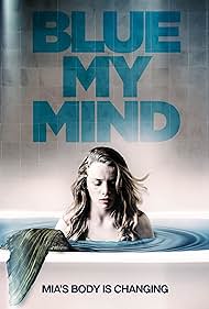 Blue My Mind (2018) watch-Blue My Mind (2018)