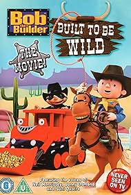 watch-Bob the Builder: Built to be Wild (2006)