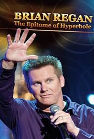 watch-Brian Regan: The Epitome of Hyperbole (2008)