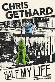 watch-Chris Gethard: Half My Life (2021)