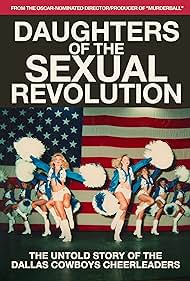 watch-Daughters of the Sexual Revolution: The Untold Story of the Dallas Cowboys Cheerleaders (2018)