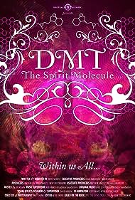 DMT: The Spirit Molecule (2014) watch-DMT: The Spirit Molecule (2014)