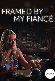 watch-Framed by My FiancÃ© (2018)
