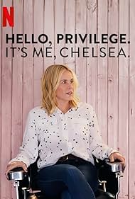 watch-Hello, Privilege. It's Me, Chelsea (2019)