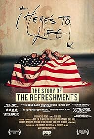 watch-Here's To Life: The Story of the Refreshments (2017)
