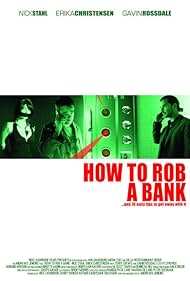 watch-How to Rob a Bank (and 10 Tips to Actually Get Away with It) (2007)