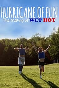 watch-Hurricane of Fun: The Making of Wet Hot (2015)