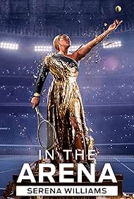 In the Arena: Serena Williams (2024) watch-In the Arena: Serena Williams (2024)
