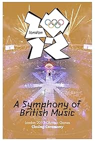 watch-London (2012) Olympic Closing Ceremony: A Symphony of British Music (2012)