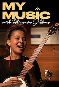 My Music with Rhiannon Giddens (2023) watch-My Music with Rhiannon Giddens (2023)