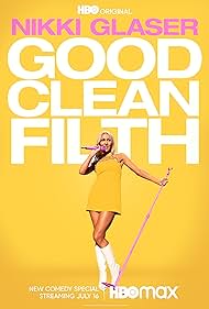 Nikki Glaser: Good Clean Filth (2022) watch-Nikki Glaser: Good Clean Filth (2022)