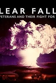 watch-Nuclear Fallout: The forgotten veterans who cleaned it up and their fight for justice (2023)