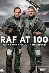 RAF at 100 with Ewan and Colin McGregor (2018) watch-RAF at 100 with Ewan and Colin McGregor (2018)