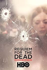 Requiem for the Dead: American Spring (2014) 2015 watch-Requiem for the Dead: American Spring (2014) 2015