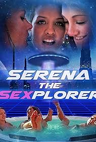 Serena the Sexplorer (2013) watch-Serena the Sexplorer (2013)