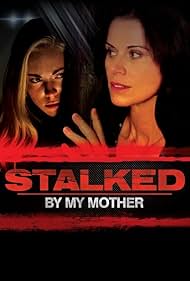 watch-Stalked by My Mother (2016)