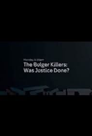 The Bulger Killers: Was Justice Done? (2018) watch-The Bulger Killers: Was Justice Done? (2018)