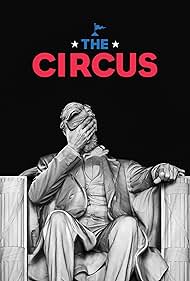 watch-The Circus: Inside the Greatest Political Show on Earth (2016)