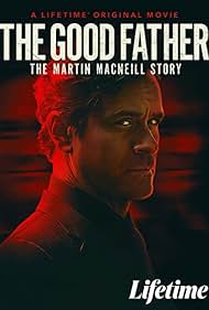 watch-The Good Father: The Martin MacNeill Story (2021)
