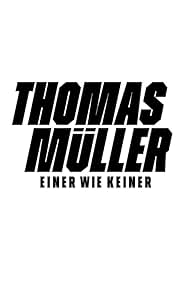 watch-Thomas Müller - One of a Kind (2025)