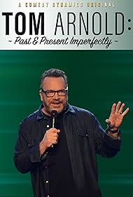 watch-Tom Arnold: Past & Present Imperfectly (2018)