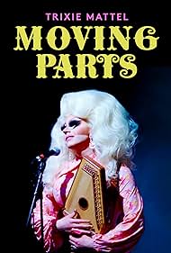 watch-Trixie Mattel: Moving Parts (2019)