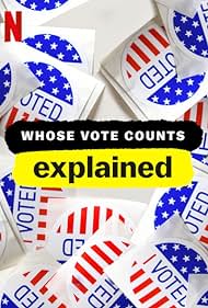 watch-Whose Vote Counts, Explained (2020)
