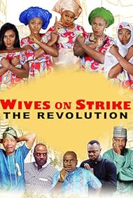 Wives on Strike: The Revolution (2017) watch-Wives on Strike: The Revolution (2017)